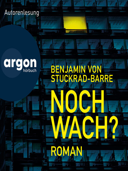 Title details for Noch wach? (Ungekürzte Autorenlesung) by Benjamin von Stuckrad-Barre - Wait list